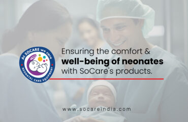 Well-being of neonates with SoCare's products.